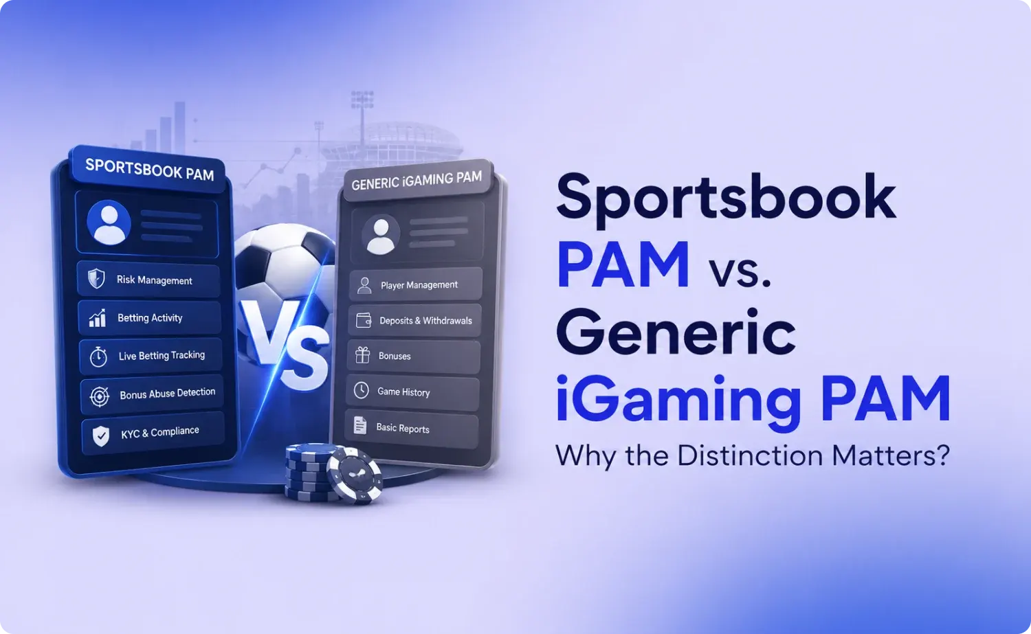 Sportsbook PAM vs. Generic iGaming PAM | Why the Distinction Matters?